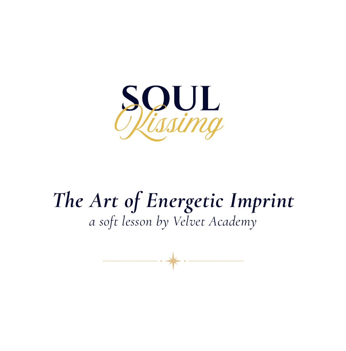 Soul Kissing: The Art of Energetic Imprint